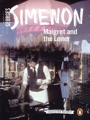 cover image of Maigret and the Loner